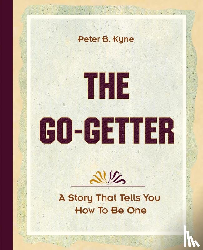 Kyne, Peter B - The Go-Getter (1921)