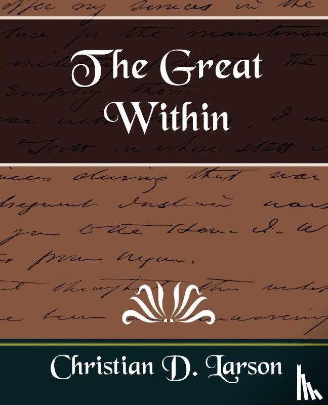Christian D Larson, D Larson, Christian D Larson - The Great Within