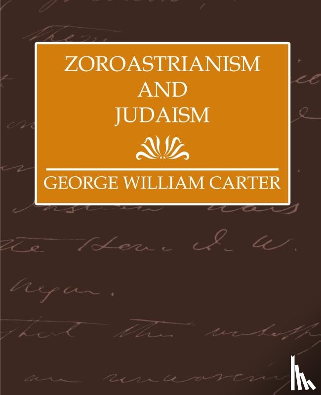 George William Carter, William Carter, George William Carter - Zoroastrianism and Judaism