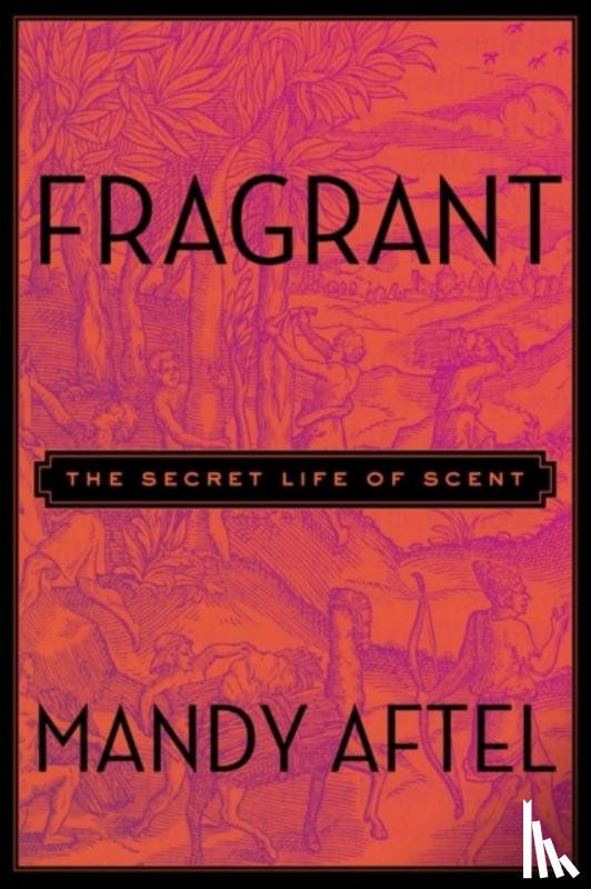 Aftel, Mandy - Fragrant