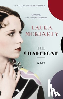Laura Moriarty - The Chaperone