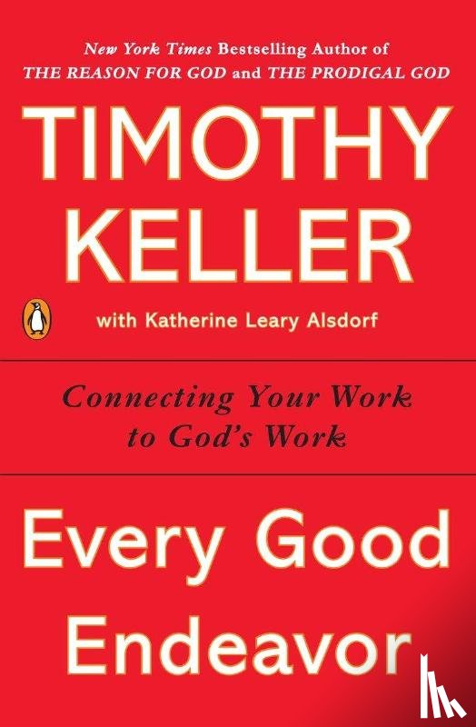 Keller, Timothy - Every Good Endeavor