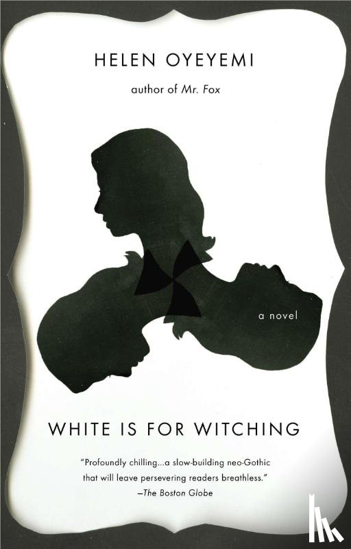 Oyeyemi, Helen - Oyeyemi, H: White Is for Witching