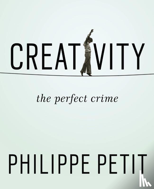 Petit, Philippe - Creativity