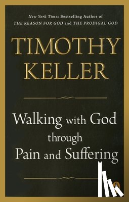Keller, Timothy - Walking with God Through Pain and Suffering