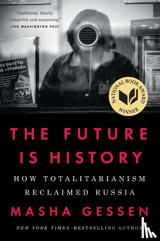 Gessen, Masha - Future Is History (National Book Award Winner)