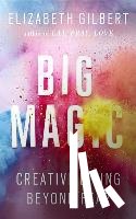 Elizabeth Gilbert - Big Magic