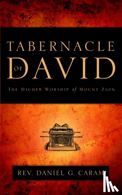 Caram, Daniel G - Tabernacle of David