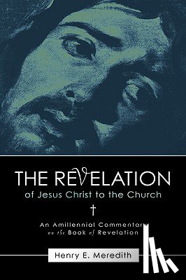 Meredith, Henry E - The Revelation of Jesus Christ to the Church