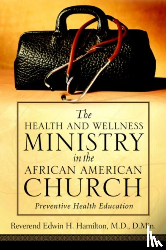 Hamilton, Reverend Edwin H - The Health and Wellness Ministry in the African American Church