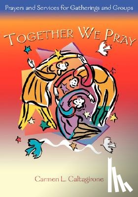 Caltagrione, Carmen L - Together We Pray