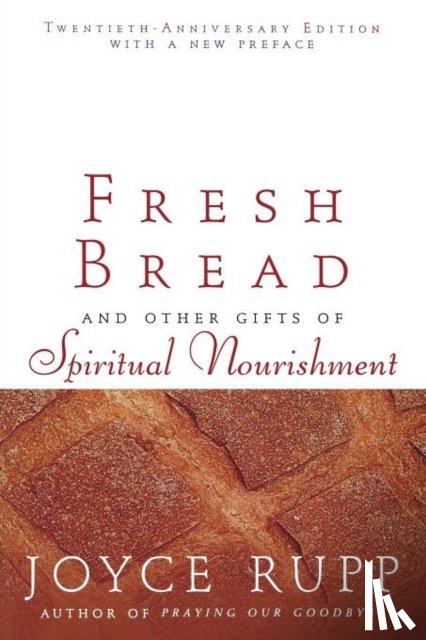 Rupp, Joyce - Fresh Bread