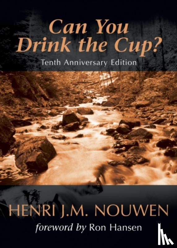 Henri J. M. Nouwen - Can You Drink the Cup?