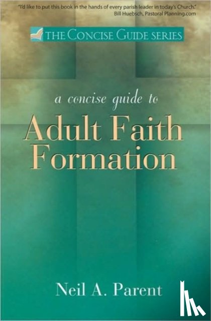 Parent, N. - A Concise Guide to Adult Faith Formation