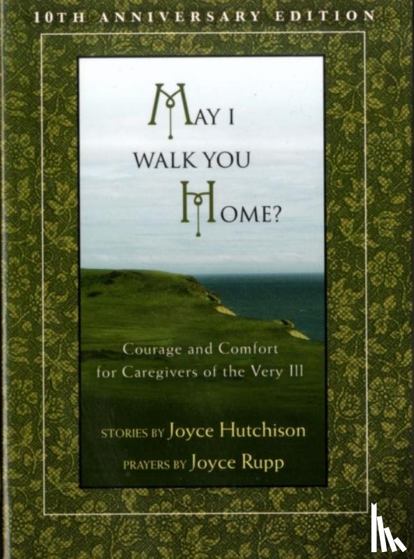 Joyce Hutchinson, Joyce Rupp - May I Walk You Home?