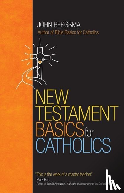 Bergsma, John - New Testament Basics for Catholics