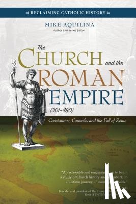 Aquilina, Mike - CHURCH & THE ROMAN EMPIRE (301