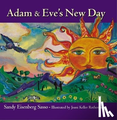 Sasso, Sandy Eisenberg, Rothberg, Joani Keller - Adam and Eve's New Day