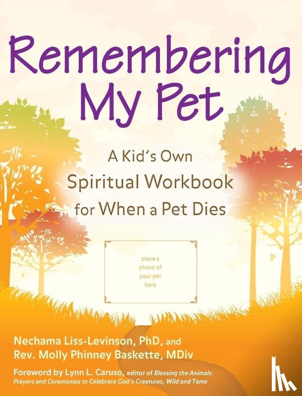 Liss-Levinson, Nechama, Baskette, Molly Phinney - Remembering My Pet