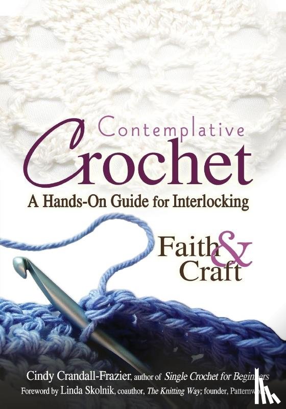 Crandall-Frazier, Cindy (Cindy Crandall-Frazier) - Contemplative Crochet