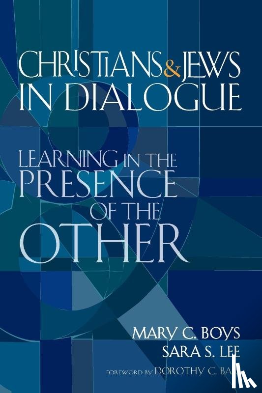 Boys, Mary C, Lee, Sara S - Christians and Jews in Dialogue