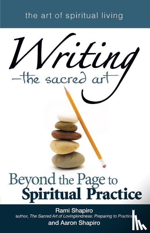 Shapiro, Rabbi Rami (Rabbi Rami Shapiro), Shapiro, Aaron (Aaron Shapiro) - Writing - the Sacred Art
