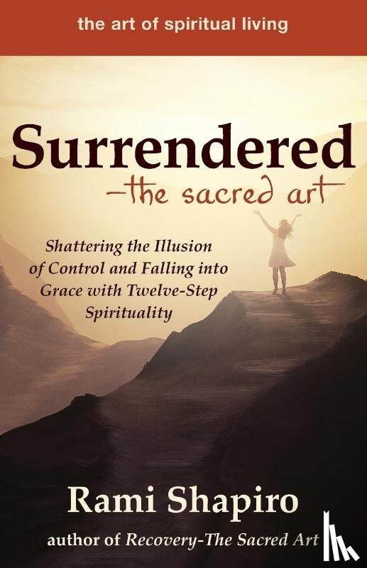 Shapiro, Rami - Surrendered—The Sacred Art