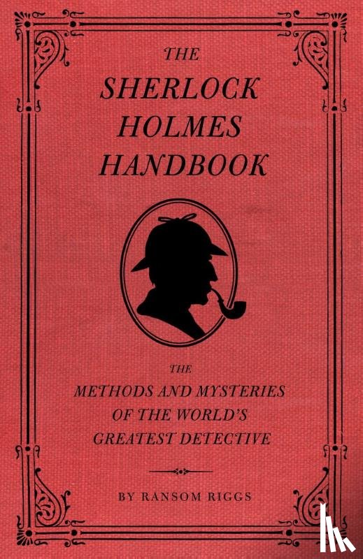 Ransom Riggs - The Sherlock Holmes Handbook