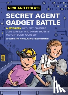 Pflugfelder, Bob, Hockensmith, Steve - Nick and Tesla's Secret Agent Gadget Battle