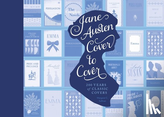 Sullivan, Margaret C. - Jane Austen Cover to Cover