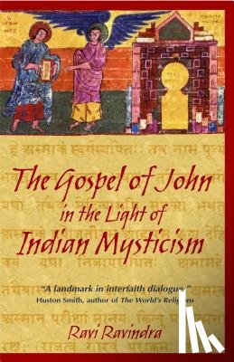 Ravindra, Ravi - The Gospel of John in the Light of Indian Mysticism