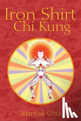 Chia, Mantak - Iron Shirt Chi Kung