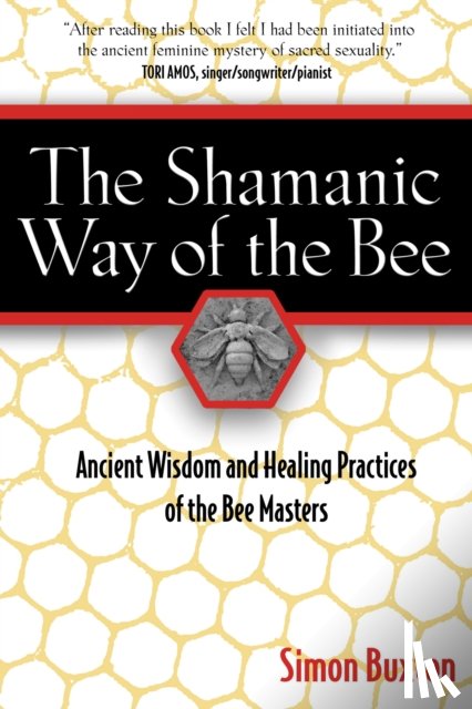 Buxton, Simon - The Shamanic Way of the Bee