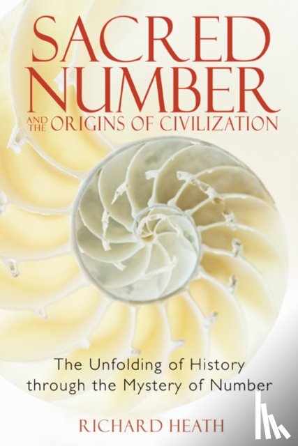 Heath, Richard - Sacred Number and the Origins of Civilization