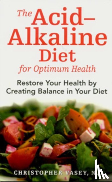 Vasey, Christopher - The Acid-Alkaline Diet for Optimum Health