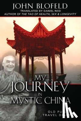 Blofeld, John - My Journey in Mystic China