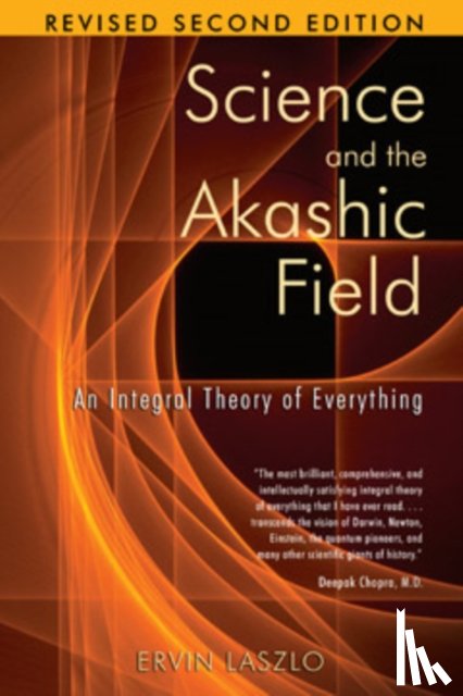 Laszlo, Ervin - Science and the Akashic Field