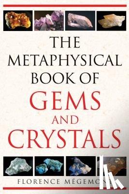 Megemont, Florence - The Metaphysical Book of Gems and Crystals