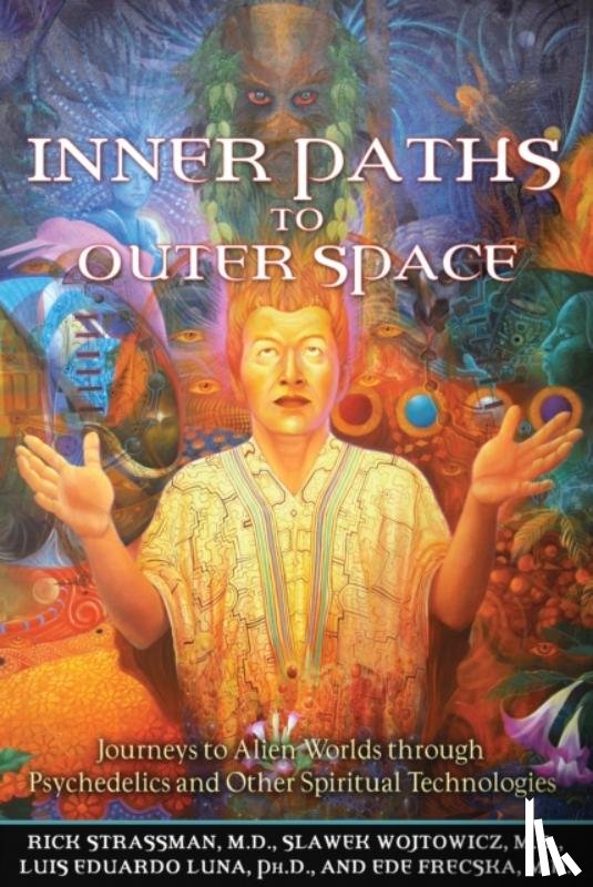 Strassman, Rick, Wojtowicz, Slawek, Luna, Luis Eduardo, Frecska, Ede - Inner Paths to Outer Space