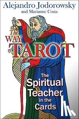 Jodorowsky, Alejandro, Costa, Marianne - The Way of Tarot