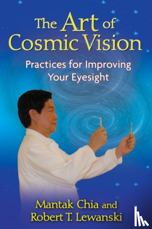 Chia, Mantak, Lewanski, Robert T. - The Art of Cosmic Vision