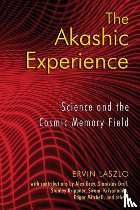 Laszlo, Ervin - The Akashic Experience