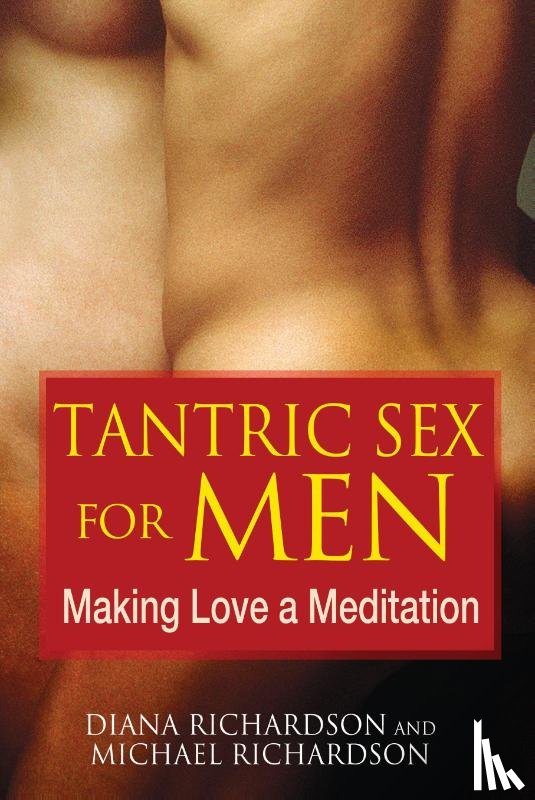 Richardson, Diana, Richardson, Michael - Tantric Sex for Men