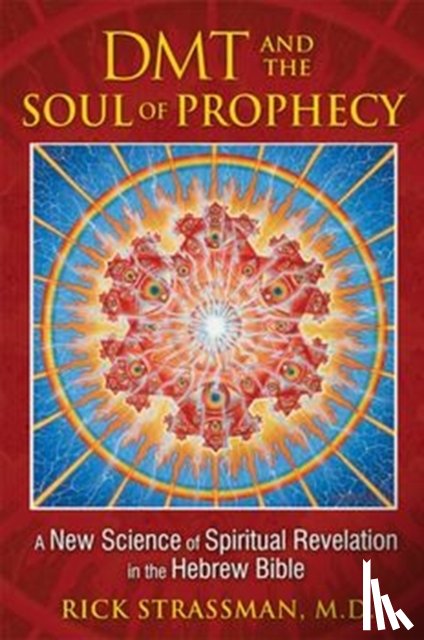 Strassman, Rick - DMT and the Soul of Prophecy