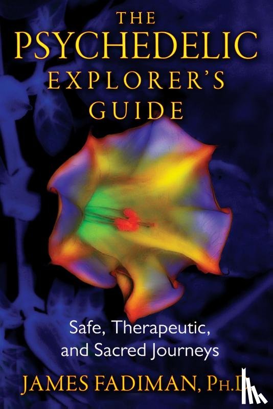 Fadiman, James - The Psychedelic Explorer's Guide