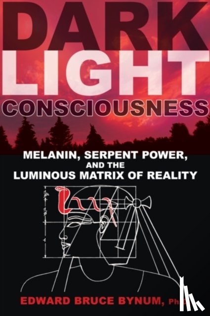 Bynum, Edward Bruce - Dark Light Consciousness