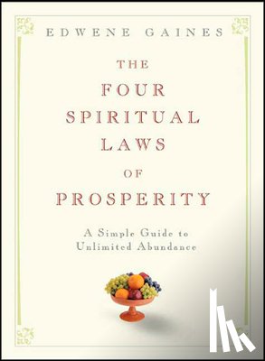Gaines, Edwene - The Four Spiritual Laws of Prosperity