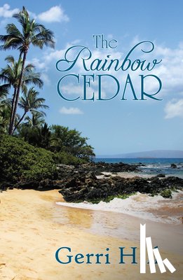 Hill, Gerri - The Rainbow Cedar