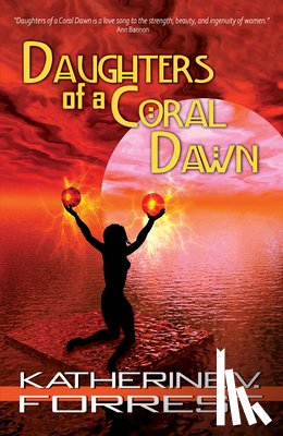 Forrest, Katherine V. - Daughters of a Coral Dawn