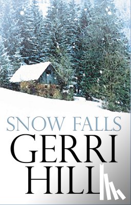 Hill, Gerri - Snow Falls